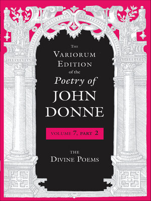 cover image of The Variorum Edition of the Poetry of John Donne, Volume 7, Part 2